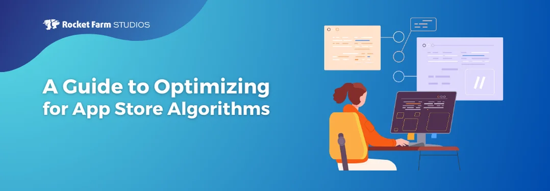 Featured image for “A Guide to Optimizing for App Store Algorithms”